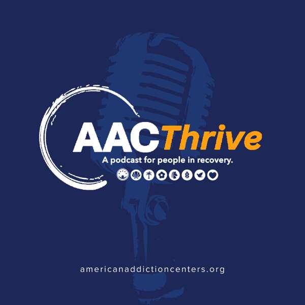 AAC Thrive: Doing Life in Recovery