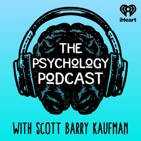 The Psychology Podcast – iHeartPodcasts