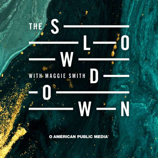 The Slowdown: Poetry & Reflection Daily – American Public Media