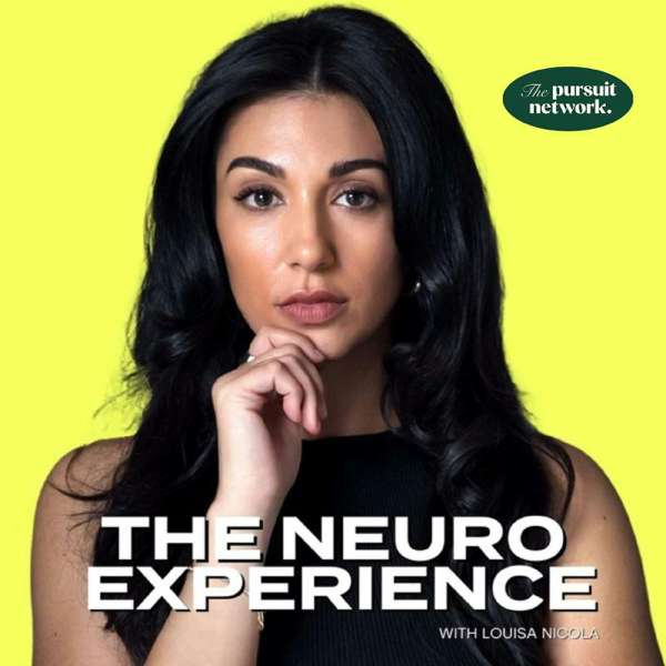 The Neuro Experience – Louisa Nicola & Pursuit Network
