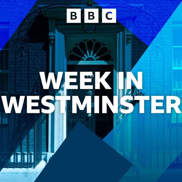 The Week in Westminster – BBC Radio 4