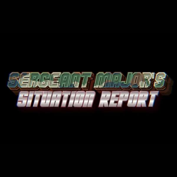 Sergeant Major’s Situation Report with John Gillette – Spreely Media