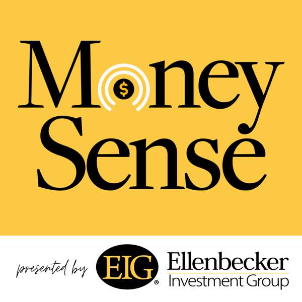 Money Sense – Ellenbecker Investment Group