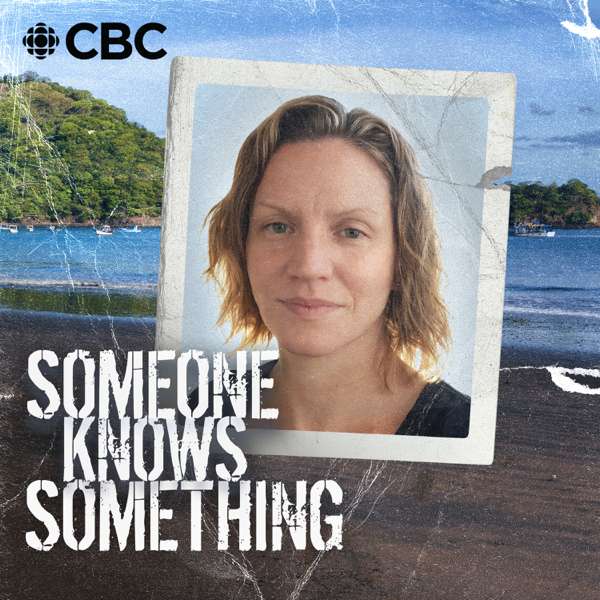 Someone Knows Something – CBC