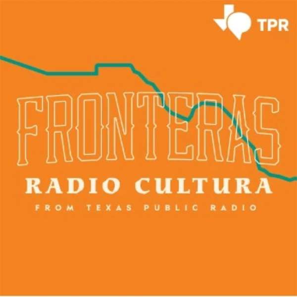 Fronteras – Texas Public Radio