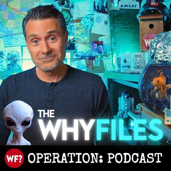 The Why Files: Operation Podcast – The Why Files: Operation Podcast