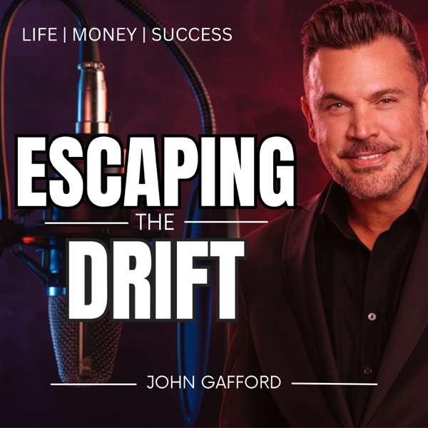 Escaping the Drift with John Gafford – John Gafford