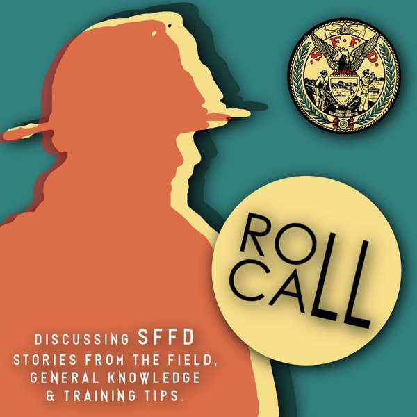 Roll Call Podcast, a San Francisco Fire Department Podcast – San Francisco Fire Department