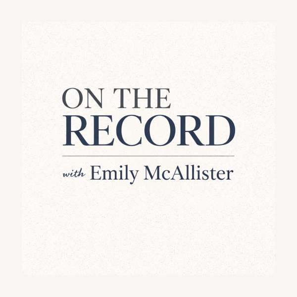 On the Record with Emily McAllister – Emily McAllister
