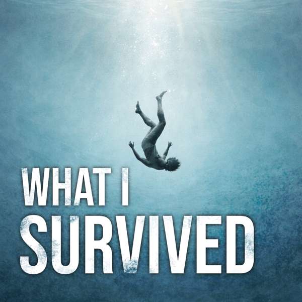 What I survived