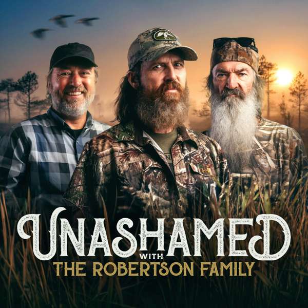 Unashamed with the Robertson Family – The Robertson Family