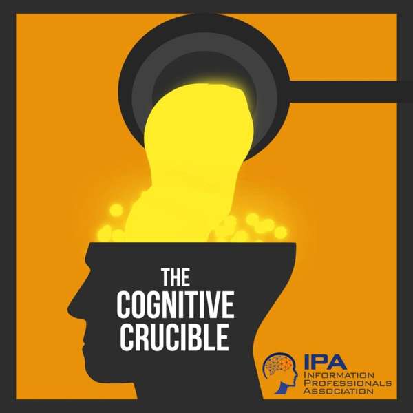 The Cognitive Crucible – Information Professionals Association