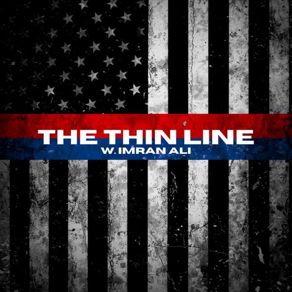 The Thin Line w/ Imran Ali – The Thin Line Podcast