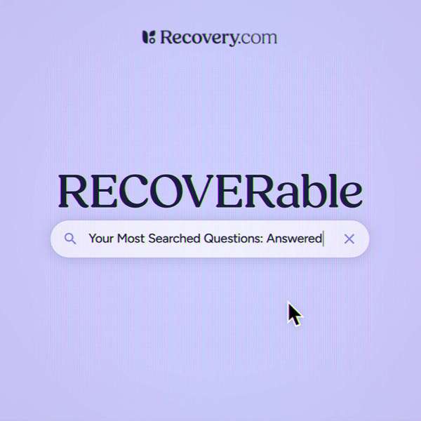 RECOVERable: Mental Health and Addiction Experts Answer Your Questions