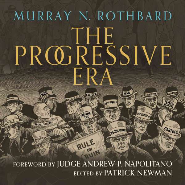 The Progressive Era – Mises Institute