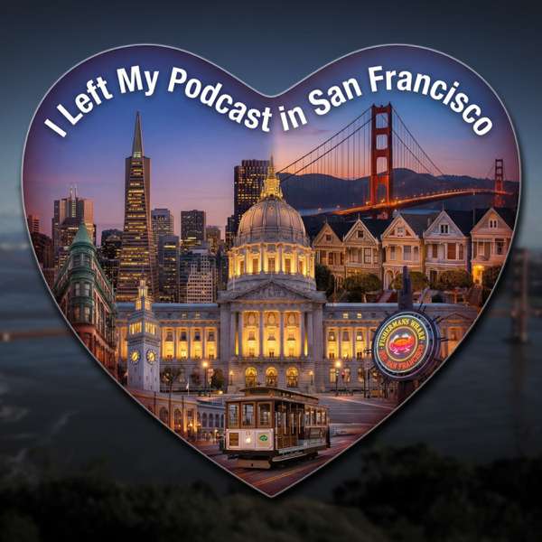 I Left My Podcast in San Francisco