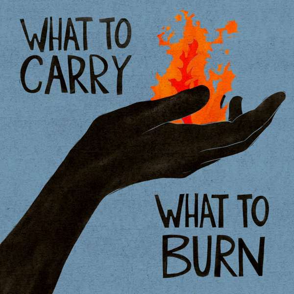 What to Carry, What to Burn – Blair Braverman