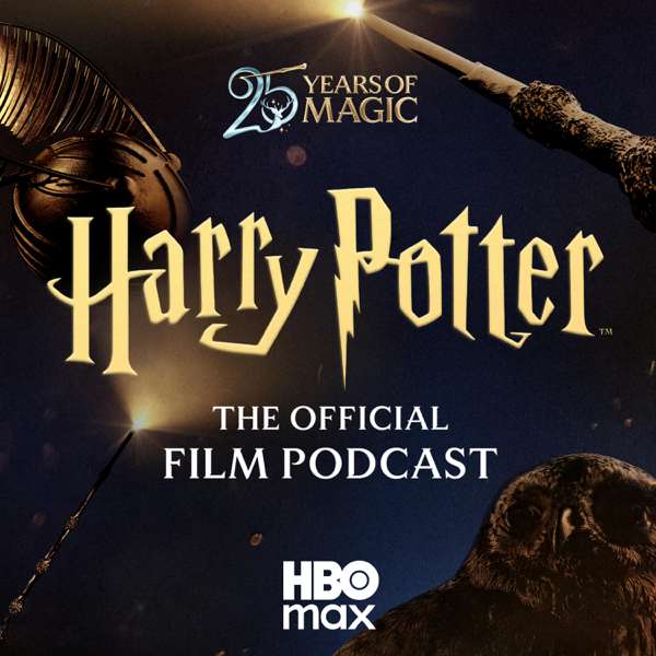 Harry Potter: The Official Film Podcast – HBO Max