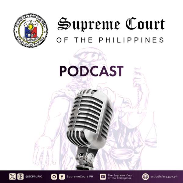Supreme Court Ph Podcast – Public Information Office – Supreme Court of the Philippines