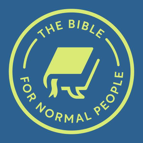 The Bible For Normal People – Peter Enns and Jared Byas