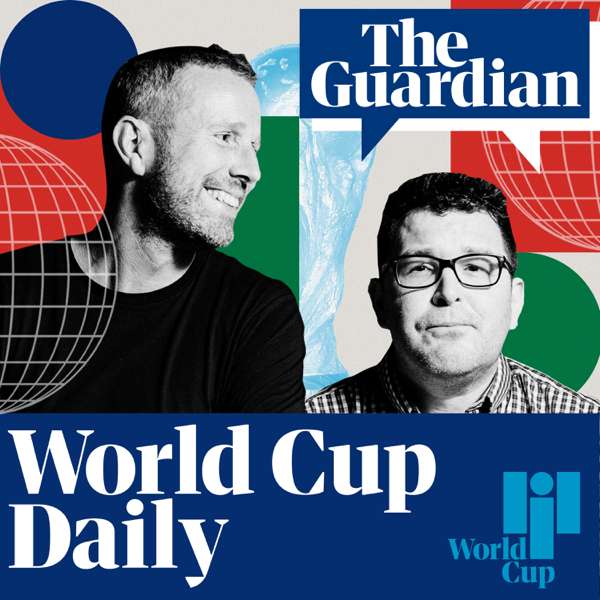Football Weekly – The Guardian