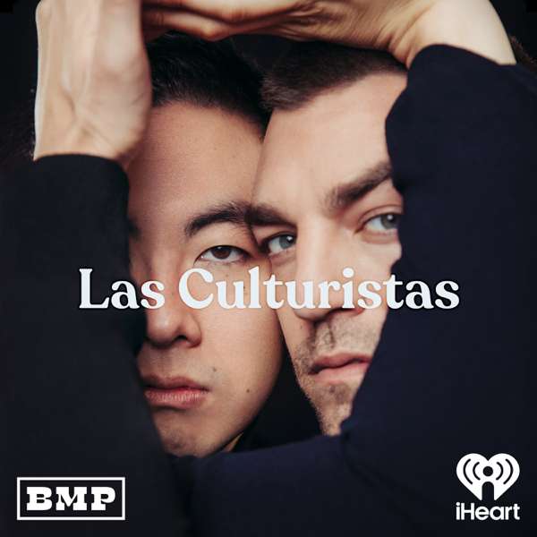Las Culturistas with Matt Rogers and Bowen Yang – Big Money Players Network and iHeartPodcasts
