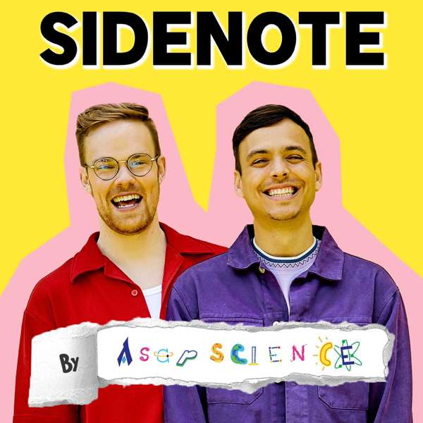 Sidenote by AsapSCIENCE – AsapSCIENCE