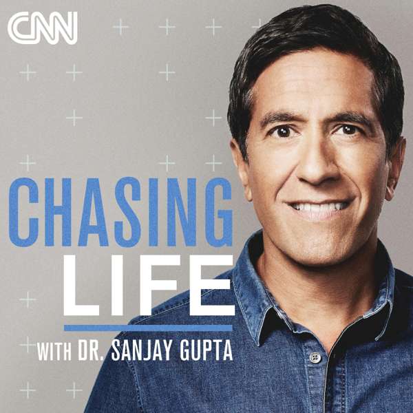 Chasing Life with Dr. Sanjay Gupta