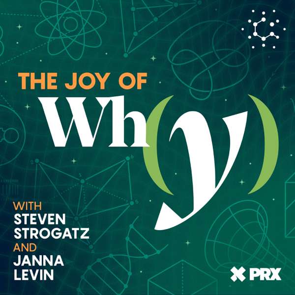 The Joy of Why – Steven Strogatz, Janna Levin and Quanta Magazine