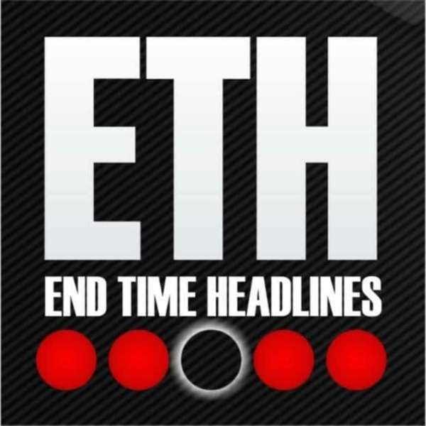 End Time Headlines – End Time Headlines