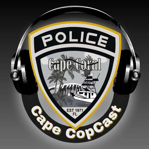 Cape CopCast – Cape Coral Police Department