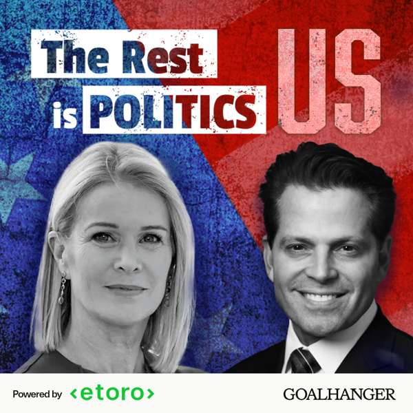 The Rest Is Politics: US – Goalhanger
