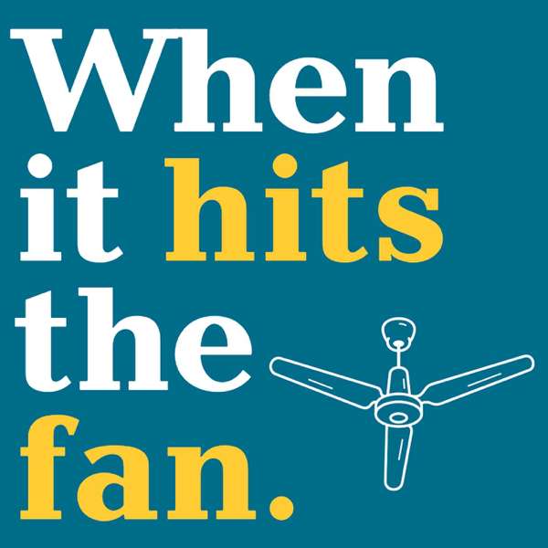 When It Hits The Fan