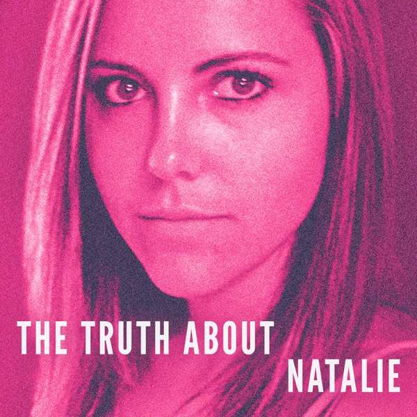 The Truth About Natalie