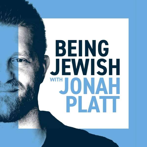 Being Jewish with Jonah Platt – Jonah Platt // Jewish Identity, Culture, and Current Events