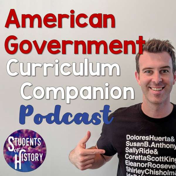 American Government Curriculum Companion – Students of History