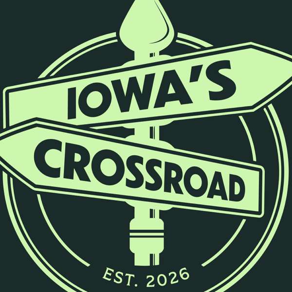 Iowa’s Crossroad – Maxwell Pringle