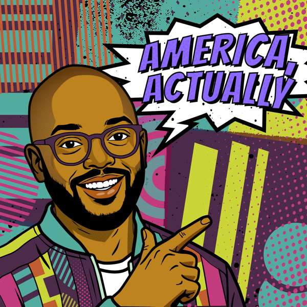 America, Actually with Astead Herndon – Vox Media