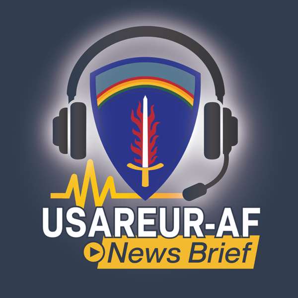 USAREUR-AF News Brief