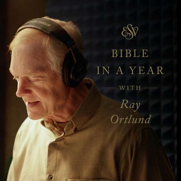 Through the ESV Bible in a Year with Ray Ortlund – Crossway