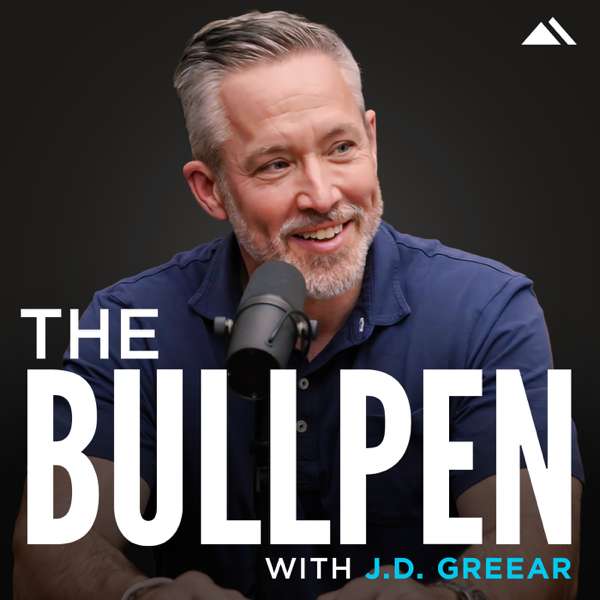 The Bullpen with J.D. Greear