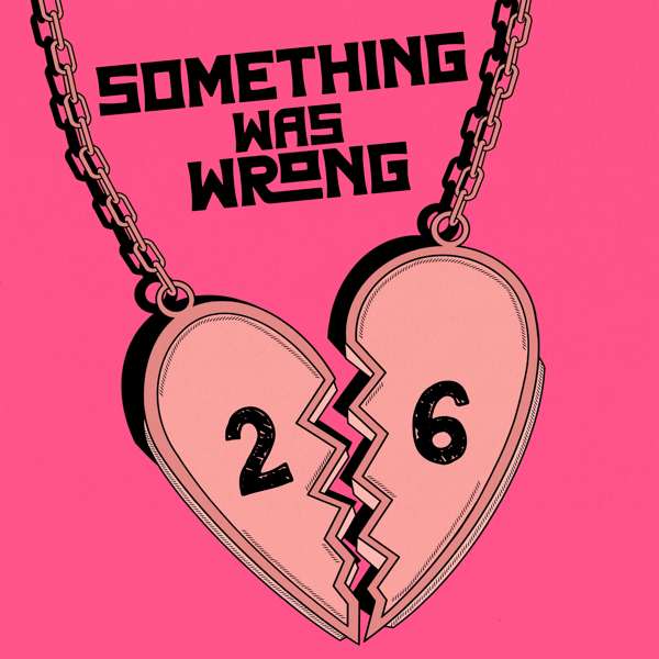 Something Was Wrong