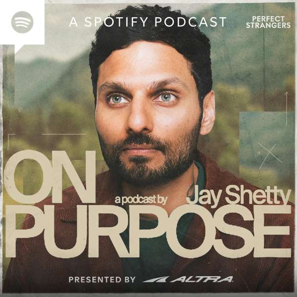 On Purpose with Jay Shetty – Perfect Strangers