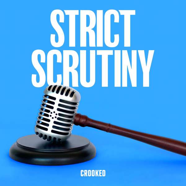 Strict Scrutiny – Strict Scrutiny