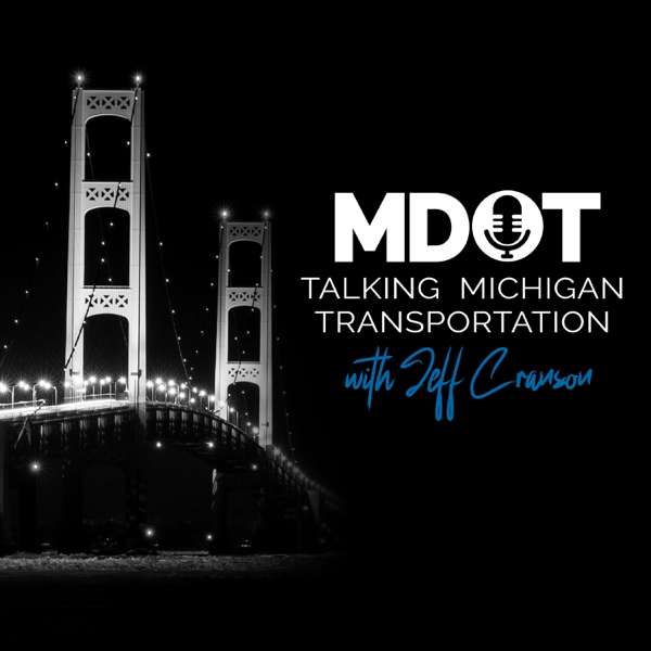 Talking Michigan Transportation – Michigan Department of Transportation