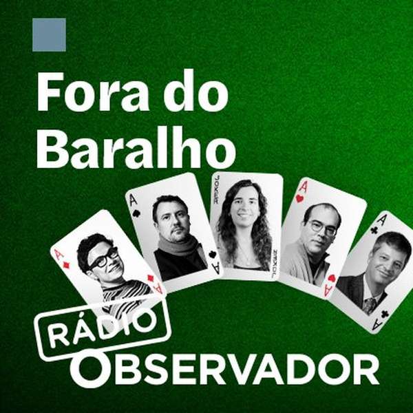 Fora do Baralho – Rádio Observador