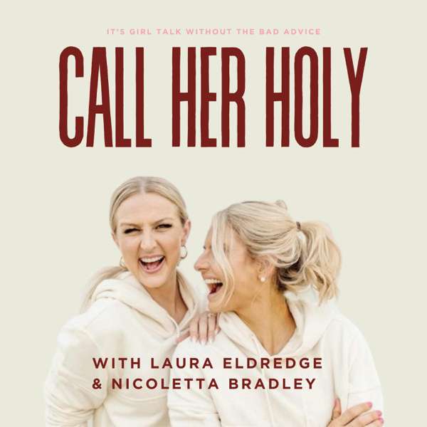 Call Her Holy – Laura Eldredge & Nicoletta Bradley