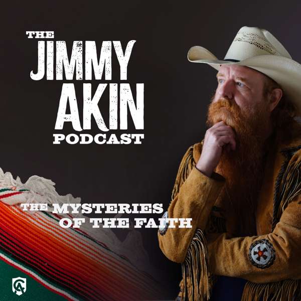 The Jimmy Akin Podcast – Catholic Answers