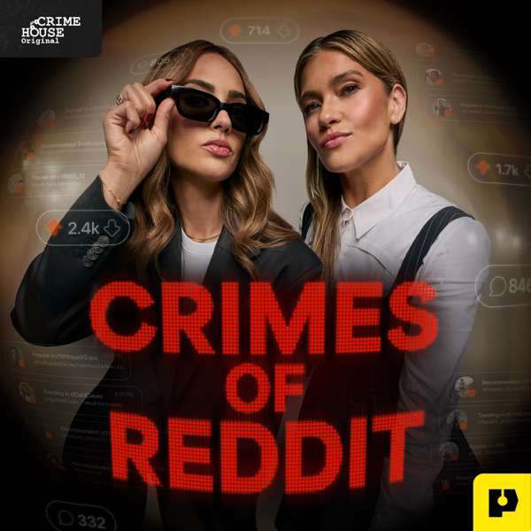 Crimes Of Reddit with Sabrina Deana-Roga & Alexis Linkletter – Crime House