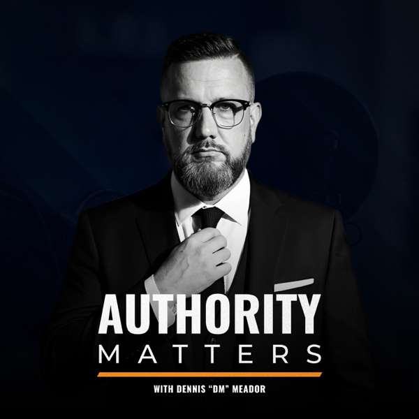 Authority Matters – Authority Podcast Network
